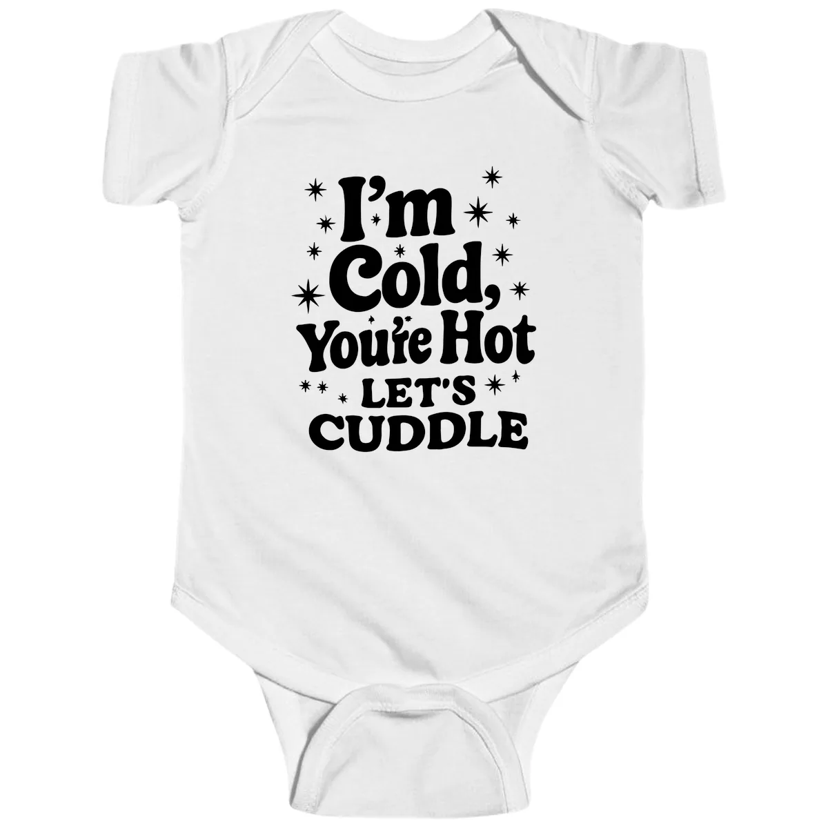 I'm Cold, You're Hot Let's Cuddle Baby Onesie in White