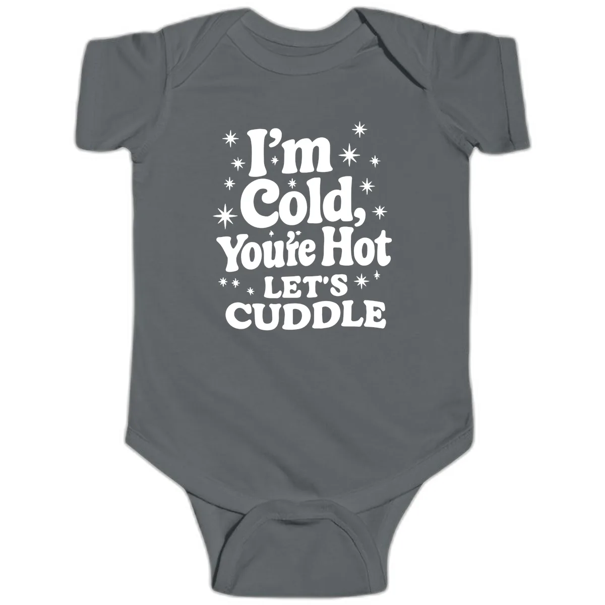I'm Cold, You're Hot Let's Cuddle Baby Onesie in Charcoal