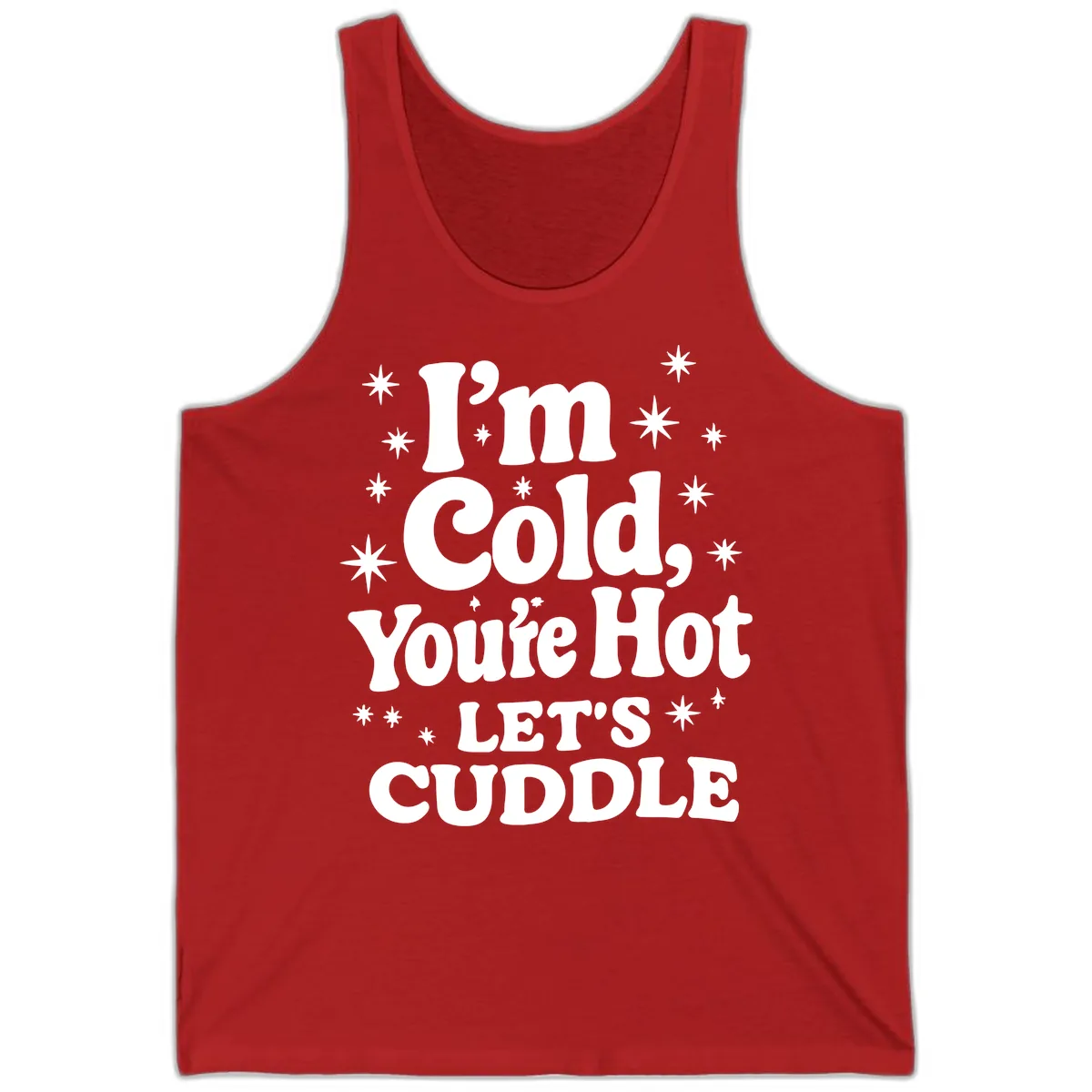 I'm Cold, You're Hot Let's Cuddle Tank in Red