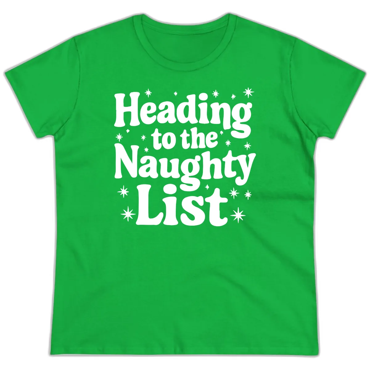 Heading To The Naughty List Ladies Tee in Irish Green