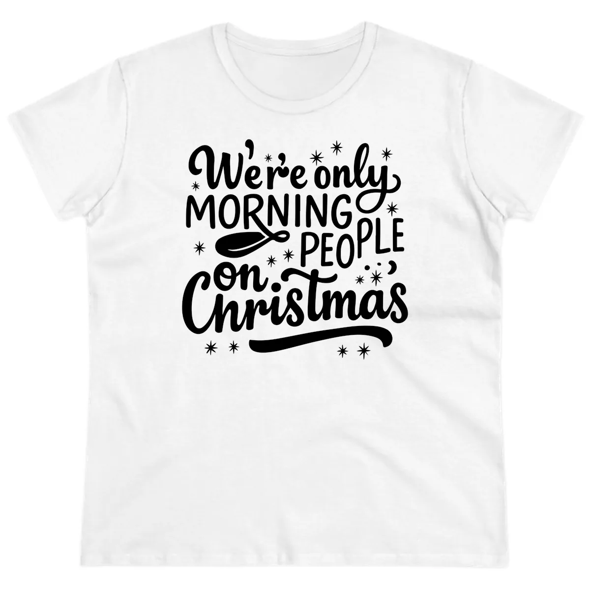 We're Only Morning People On Christmas Ladies Tee in White