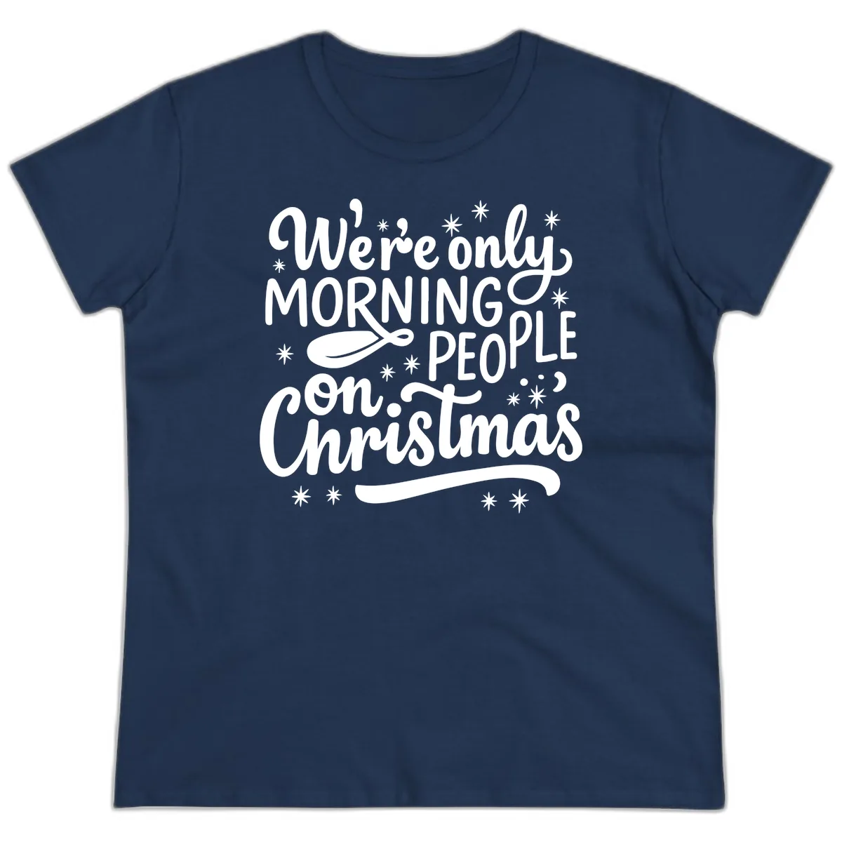 We're Only Morning People On Christmas Ladies Tee in Navy