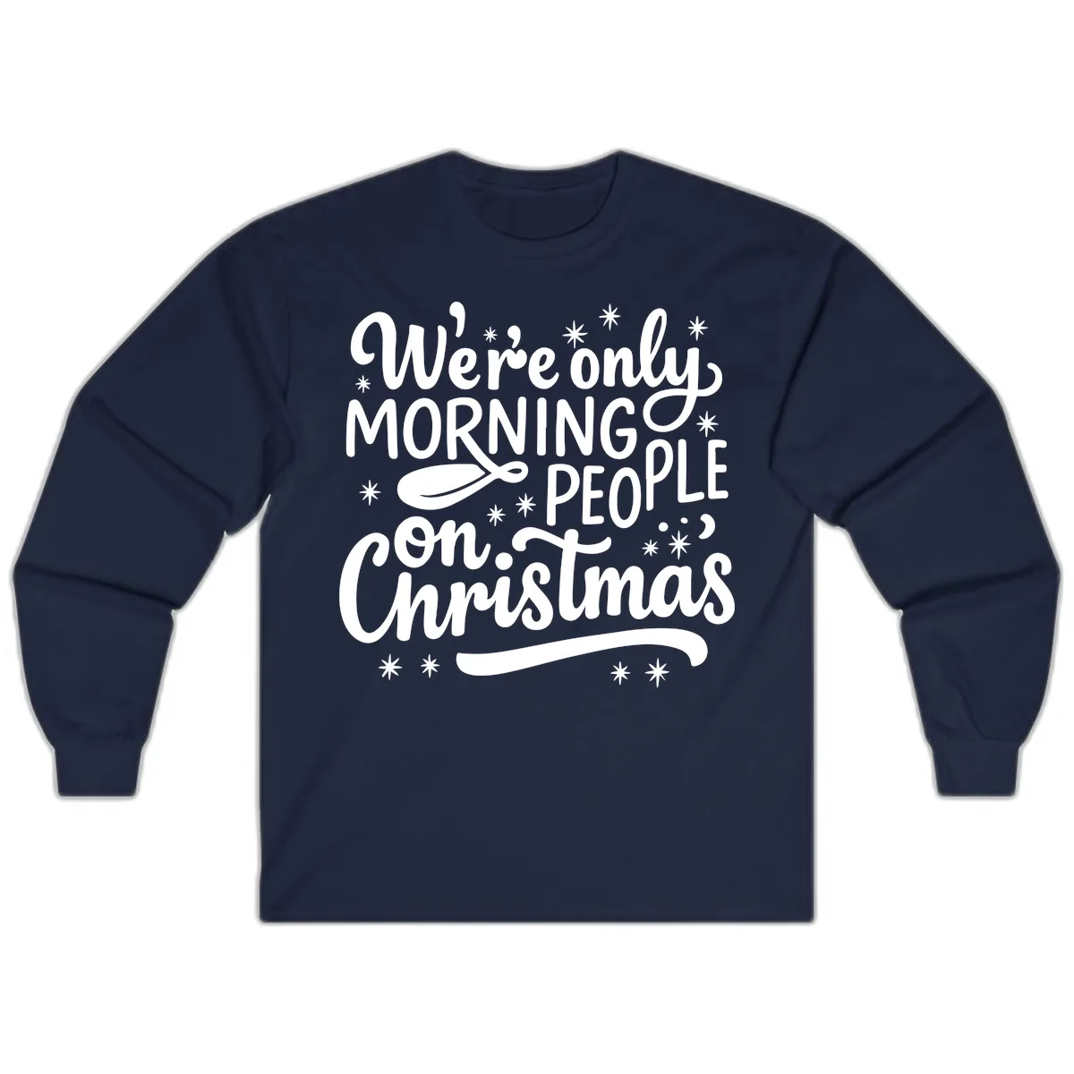 We're Only Morning People On Christmas Long Sleeve in Navy