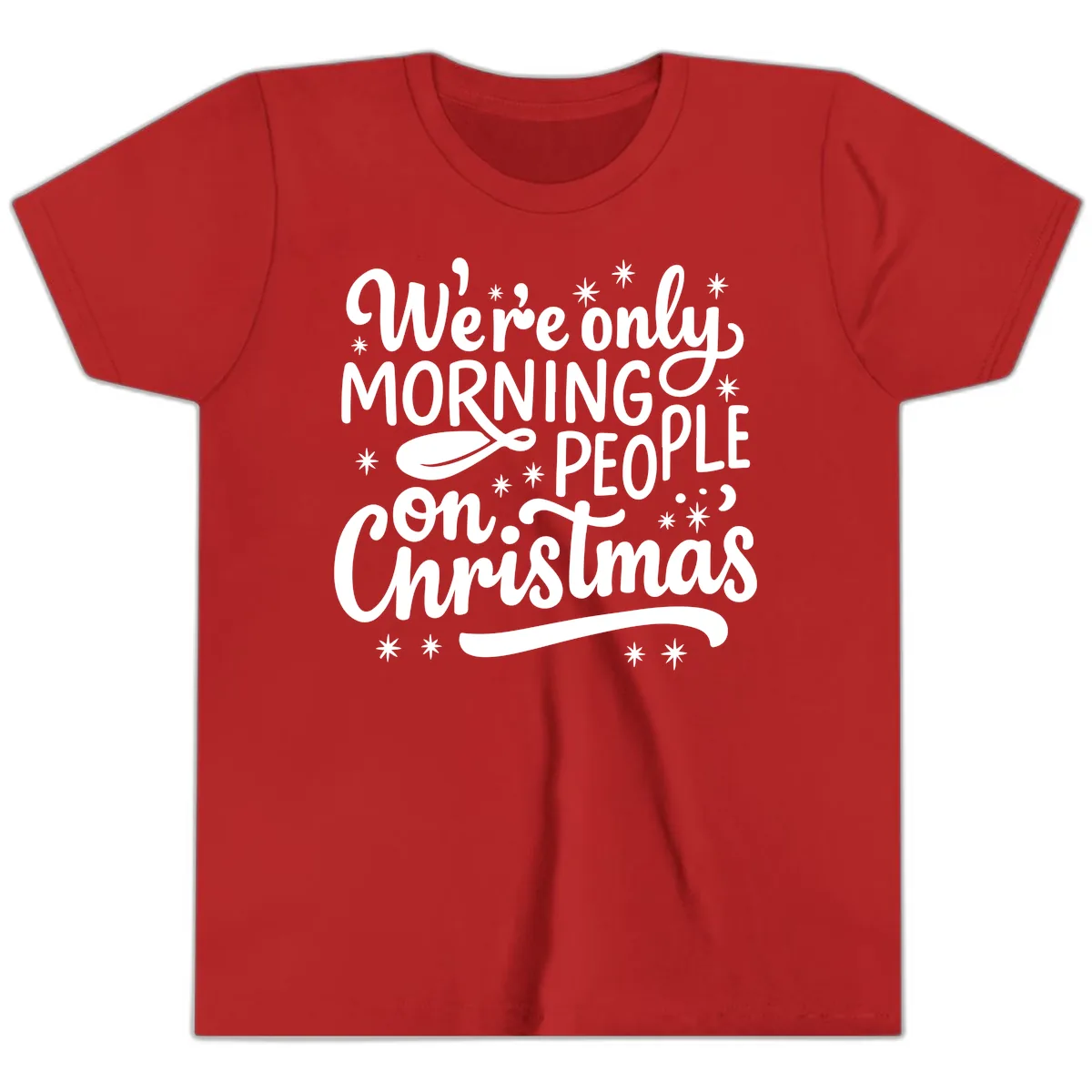 We're Only Morning People On Christmas Youth T-Shirt in Red