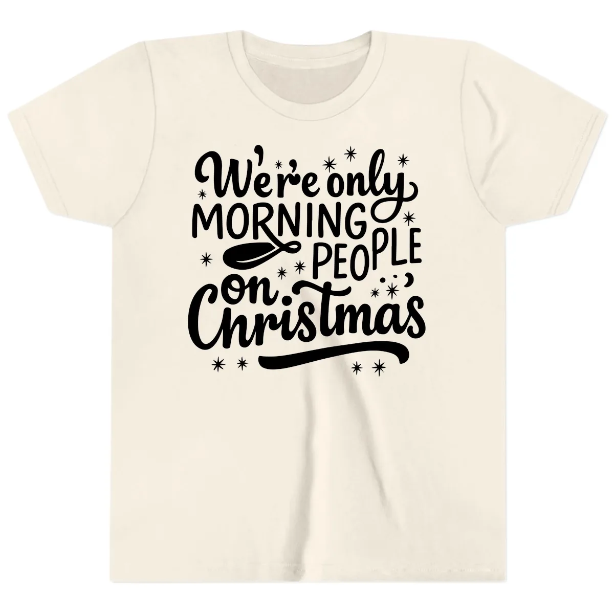 We're Only Morning People On Christmas Youth T-Shirt in Natural