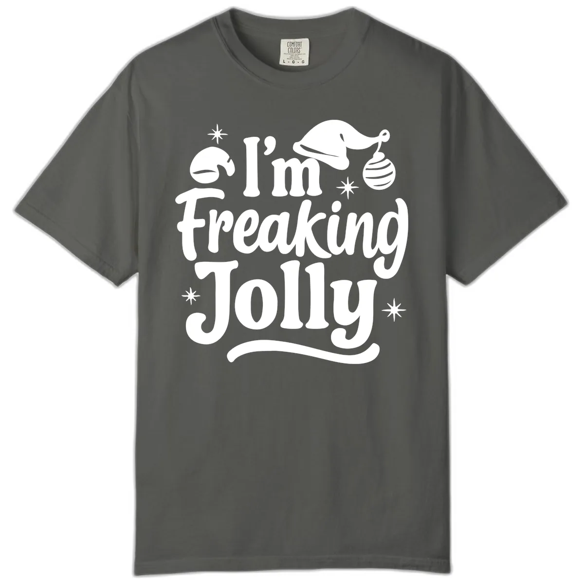 I'm Freaking Jolly Christmas Design Comfort Color in Pepper