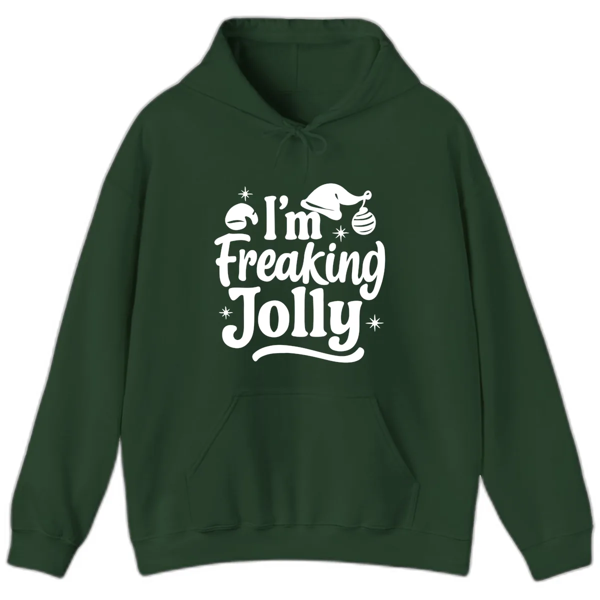 I'm Freaking Jolly Christmas Design Hoodie in Forest Green