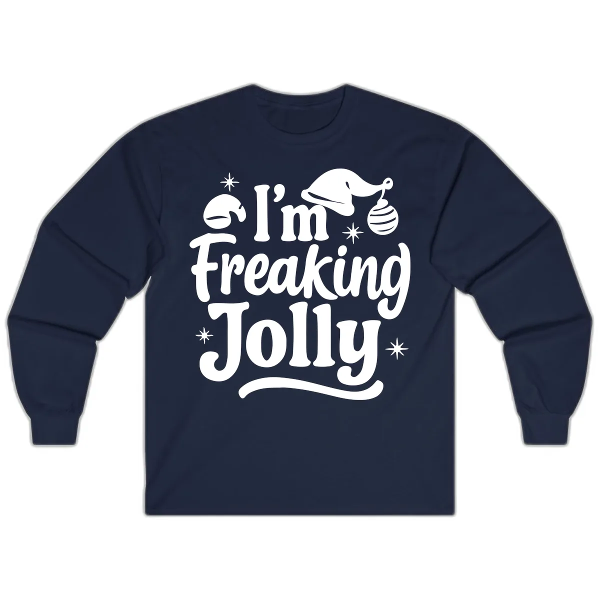 I'm Freaking Jolly Christmas Design Long Sleeve in Navy
