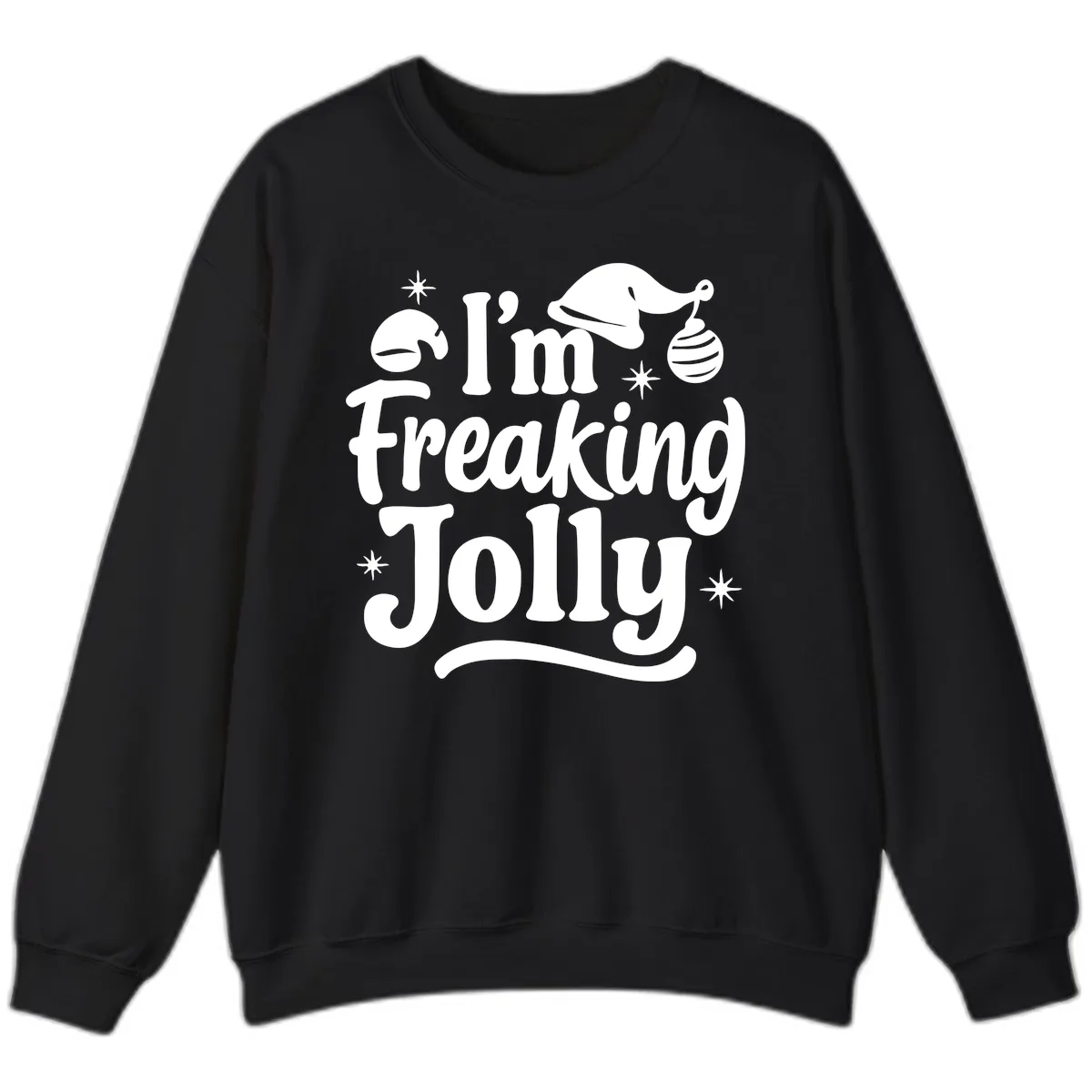 I'm Freaking Jolly Christmas Design Sweatshirt in Black