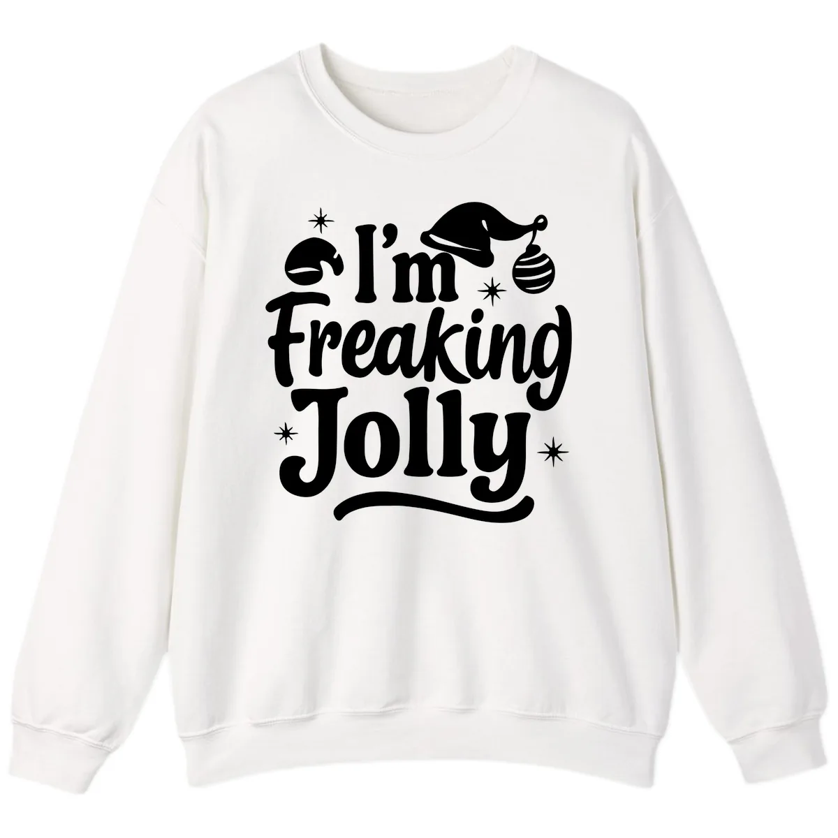 I'm Freaking Jolly Christmas Design Sweatshirt in White