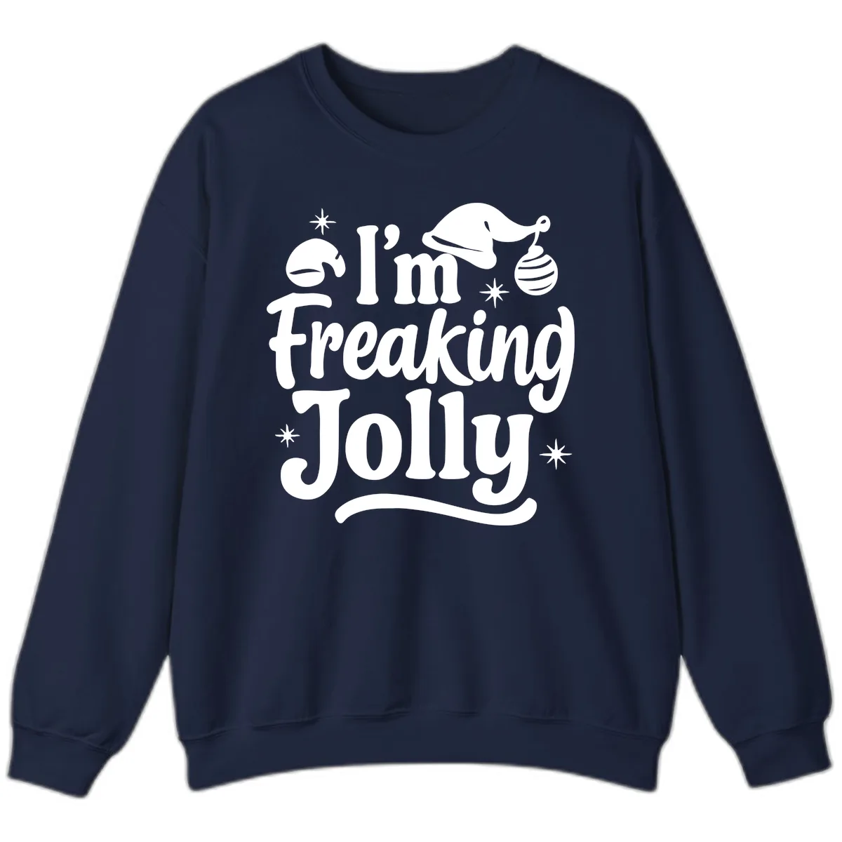 I'm Freaking Jolly Christmas Design Sweatshirt in Navy