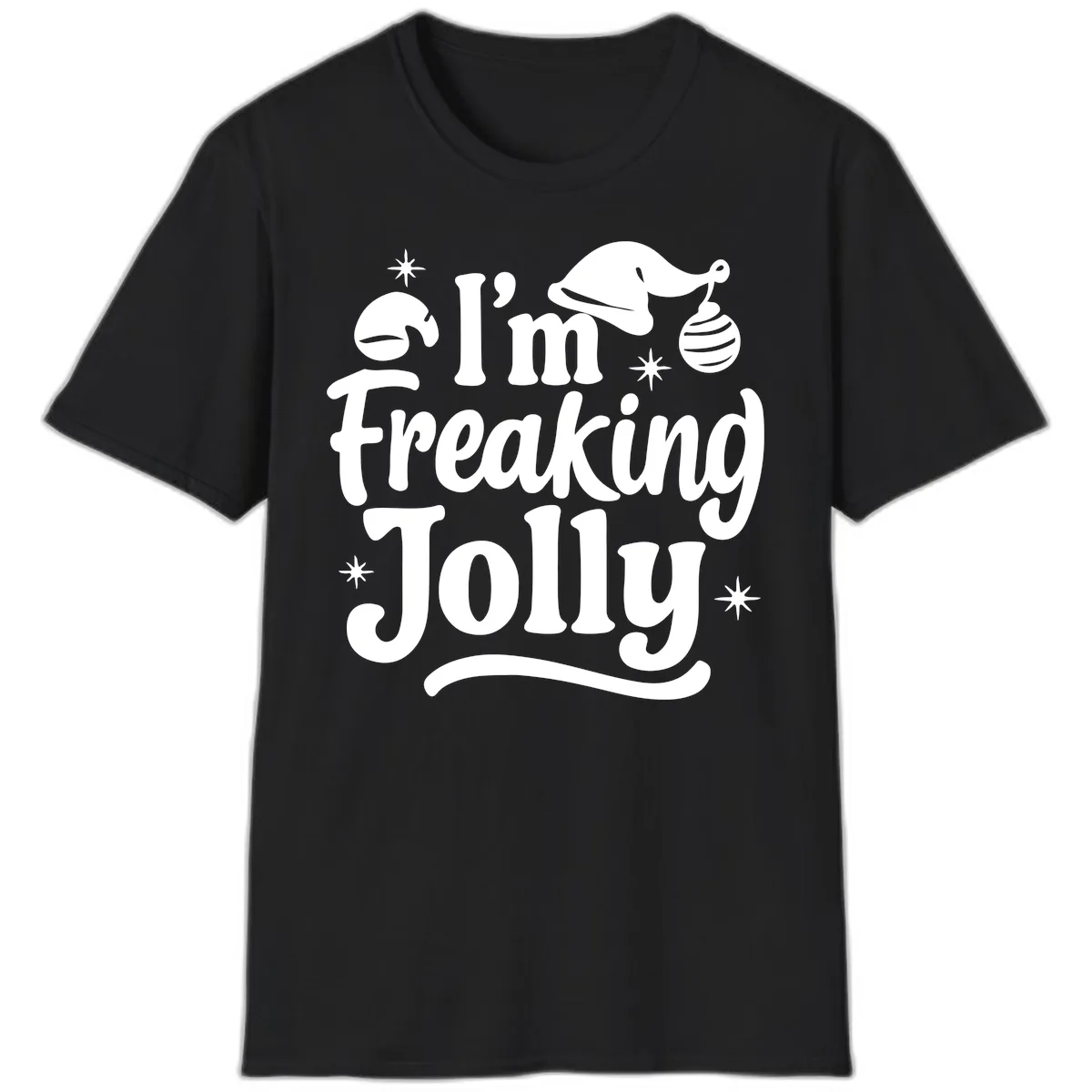 I'm Freaking Jolly Christmas Design T-Shirt in Black