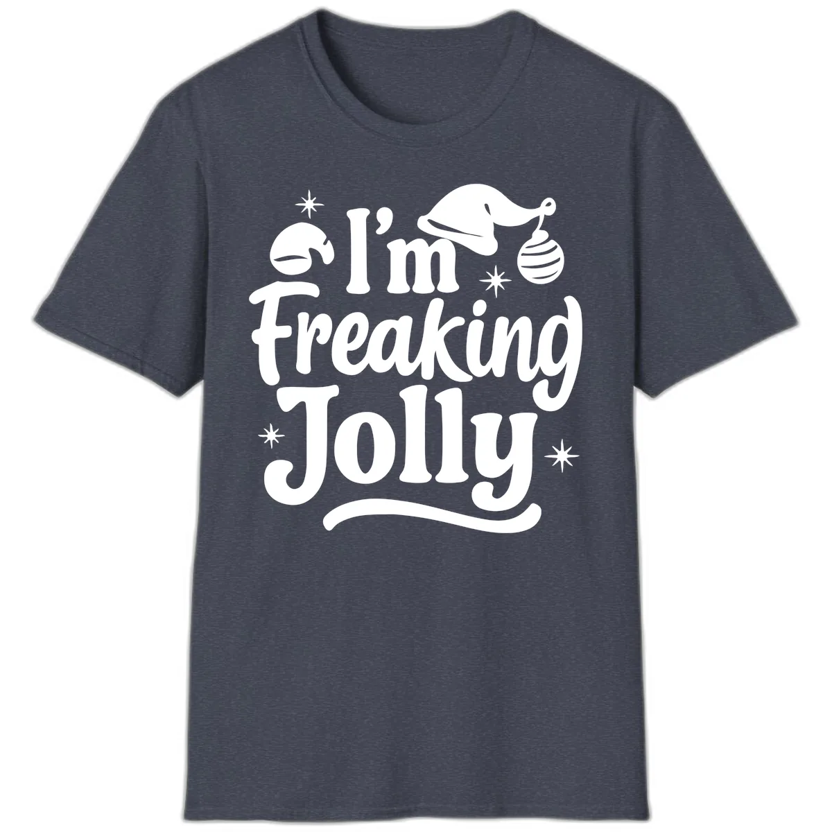 I'm Freaking Jolly Christmas Design T-Shirt in Heather Navy