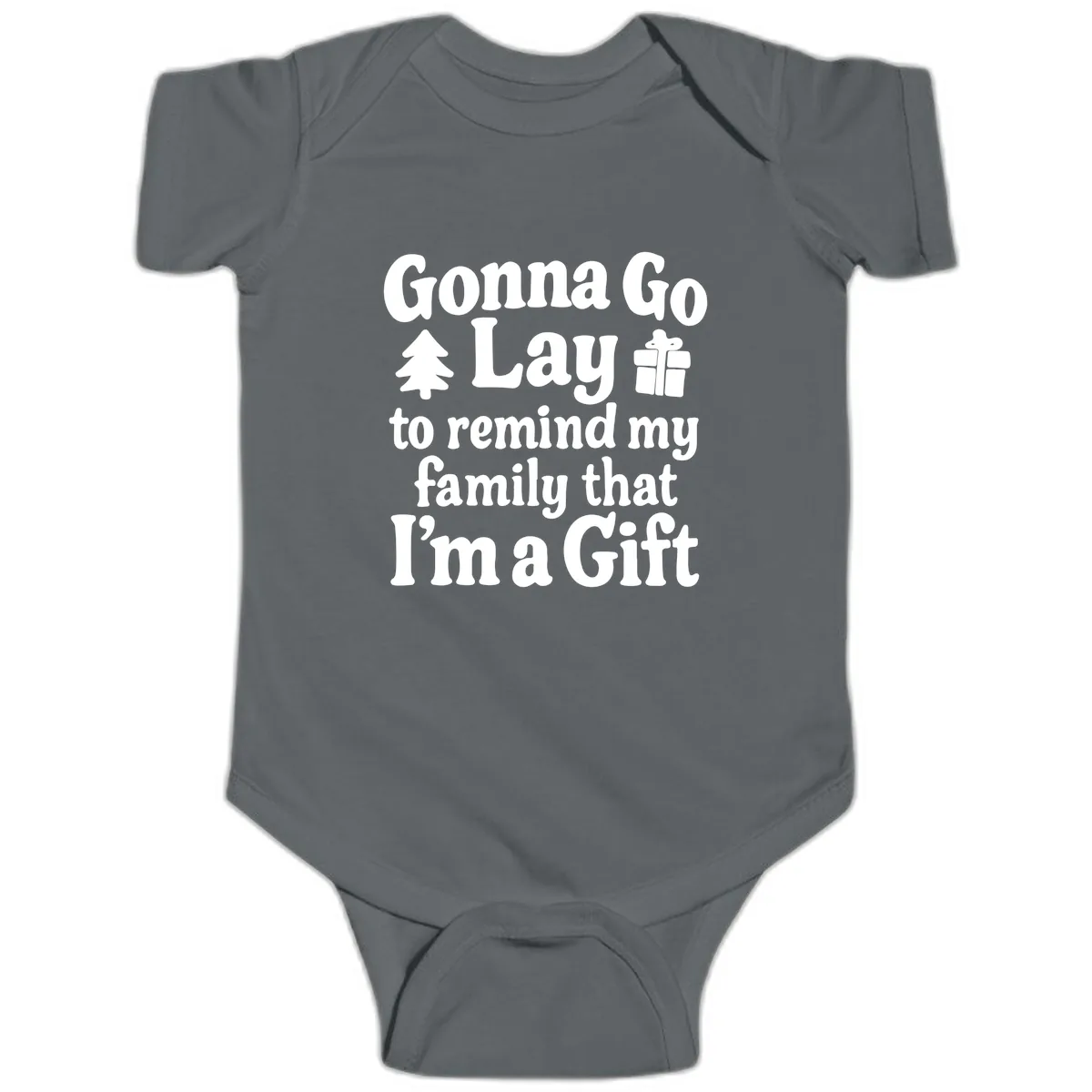 Gonna Go Lay To Remind My Family I'm A Gift Baby Onesie in Charcoal