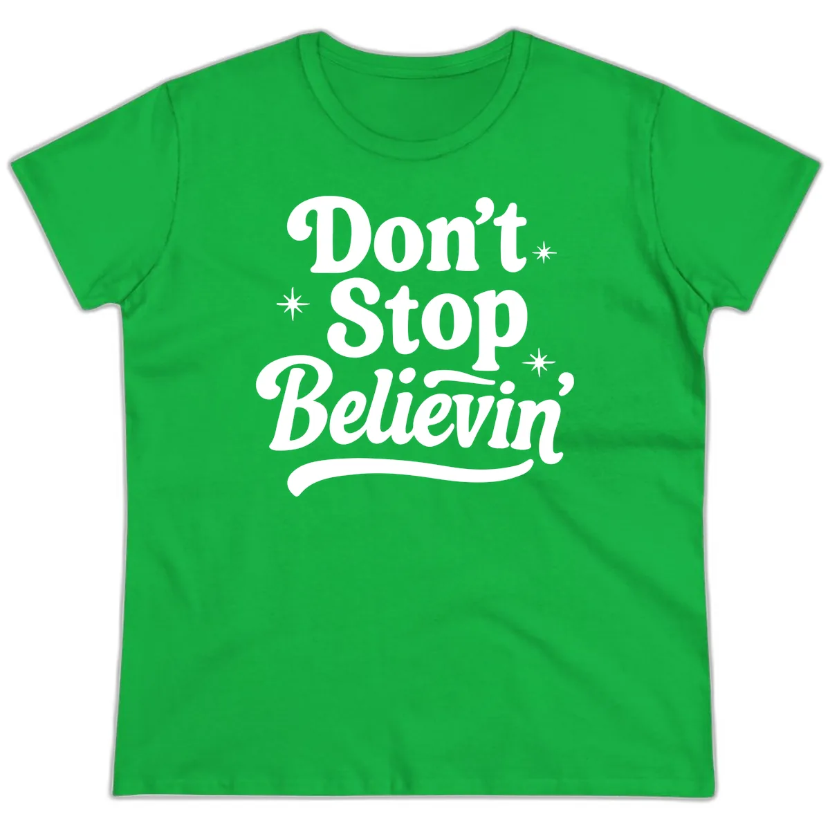 Don't Stop Believin' Retro Graphic Ladies Tee in Irish Green