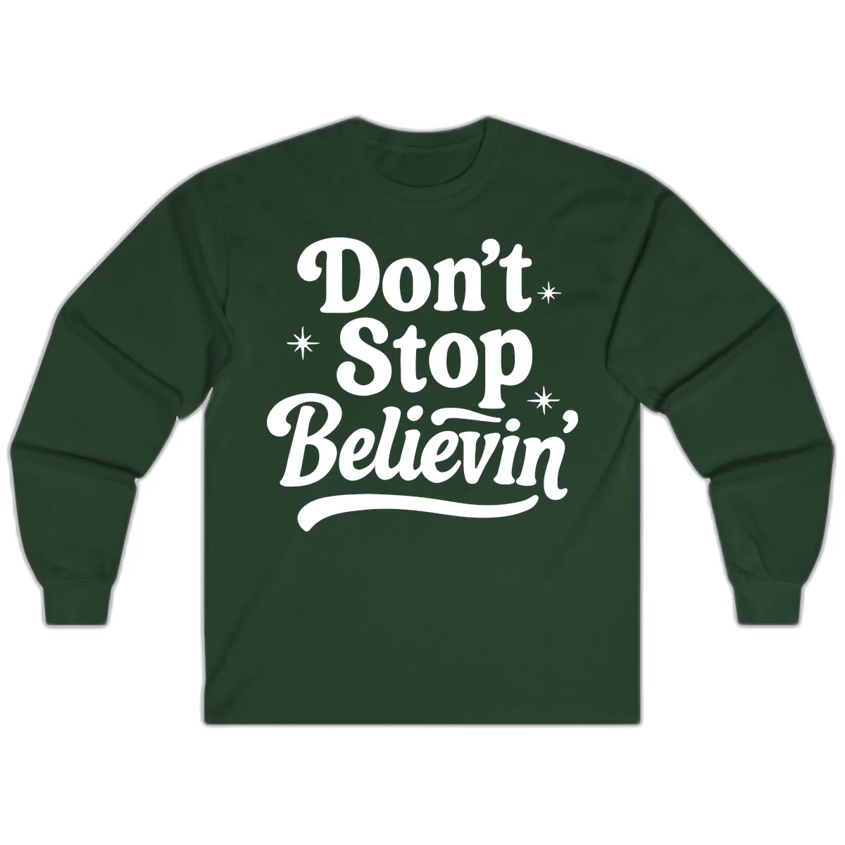 Don't Stop Believin' Retro Graphic Long Sleeve in Forest Green