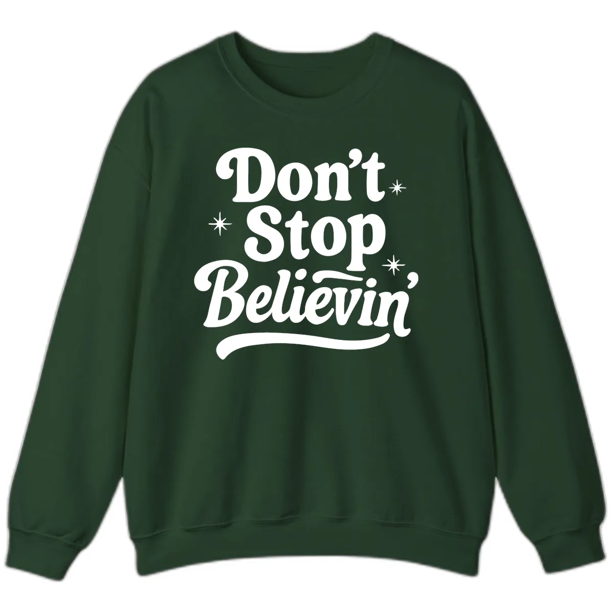 Don't Stop Believin' Retro Graphic Sweatshirt in Forest Green