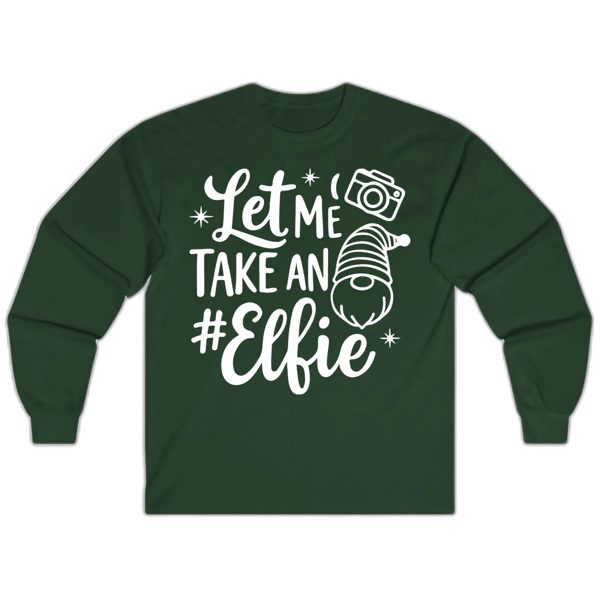 Let Me Take An Elfie Gnome Design Long Sleeve in Forest Green