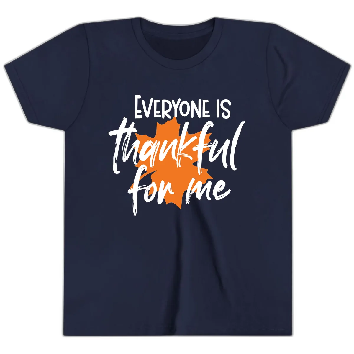 Everyone Is Thankful For Me Thanksgiving Youth T-Shirt in Navy