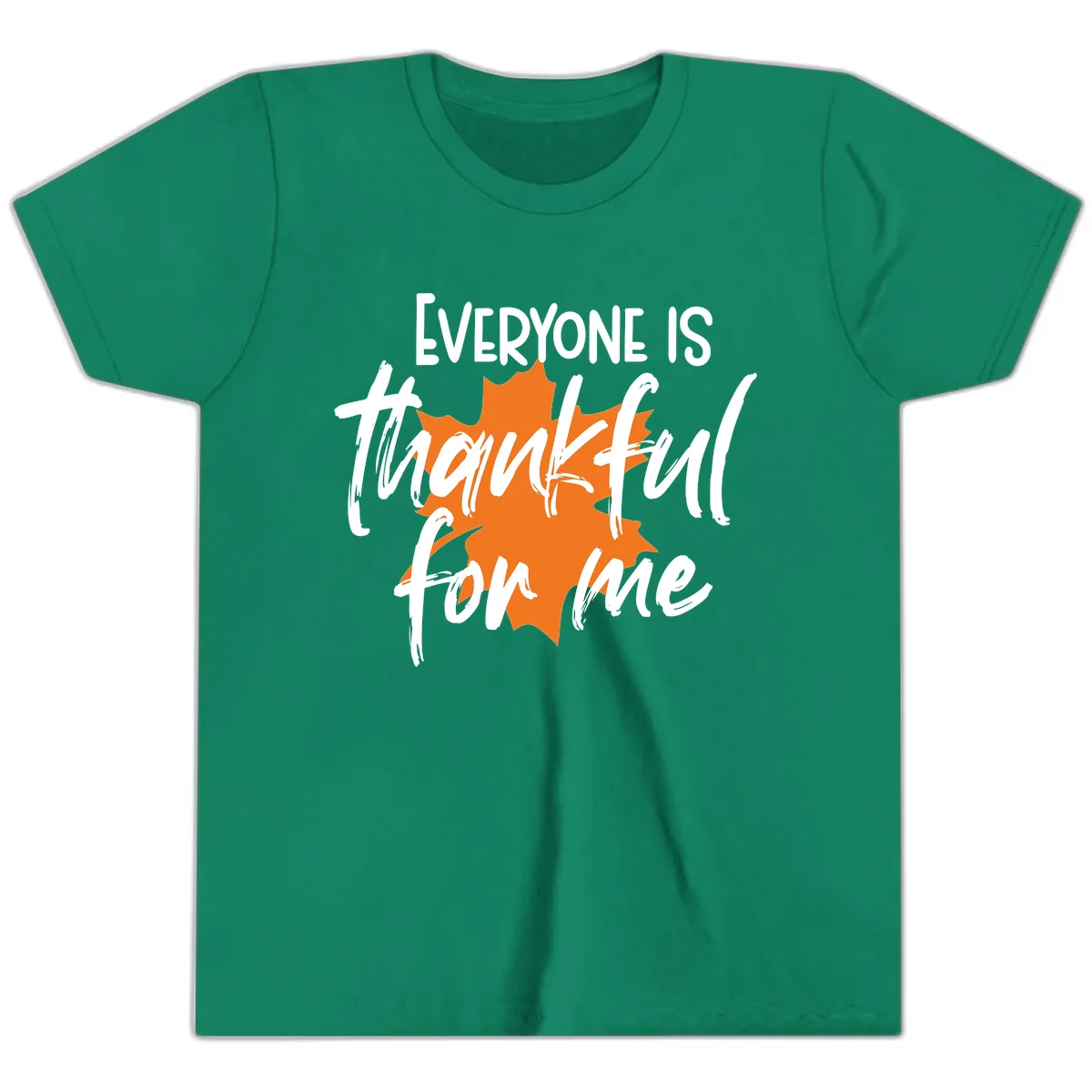 Everyone Is Thankful For Me Thanksgiving Youth T-Shirt in Kelly