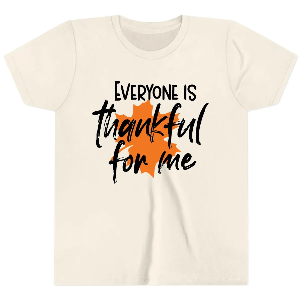 Everyone Is Thankful For Me Thanksgiving Youth T-Shirt in Natural