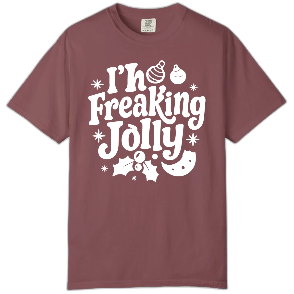 I'm Freaking Jolly Christmas Design Comfort Color in Brick