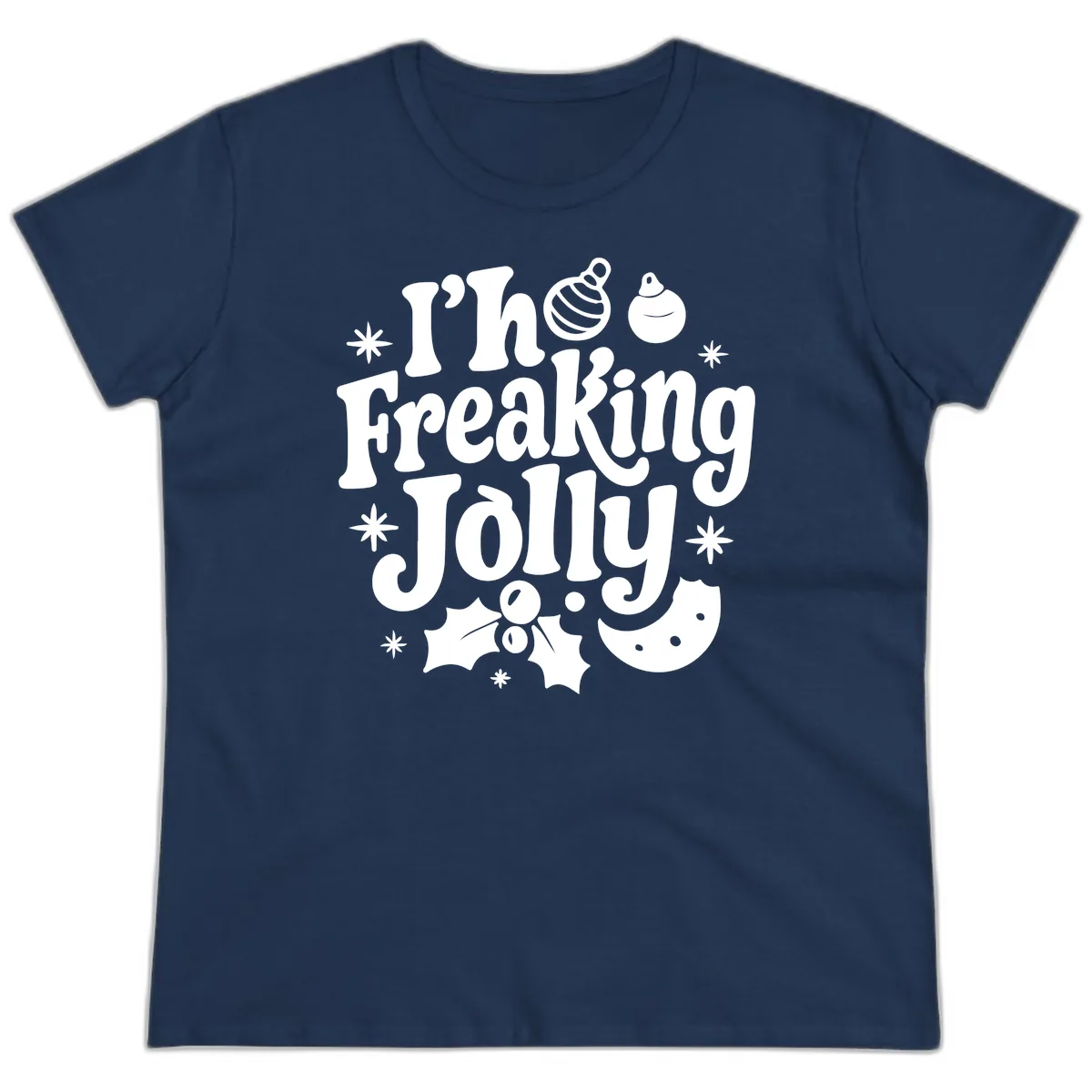 I'm Freaking Jolly Christmas Design Ladies Tee in Navy