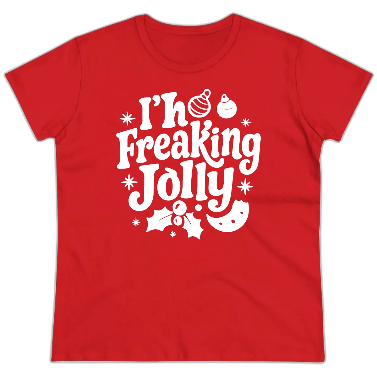 I'm Freaking Jolly Christmas Design Ladies Tee in Red