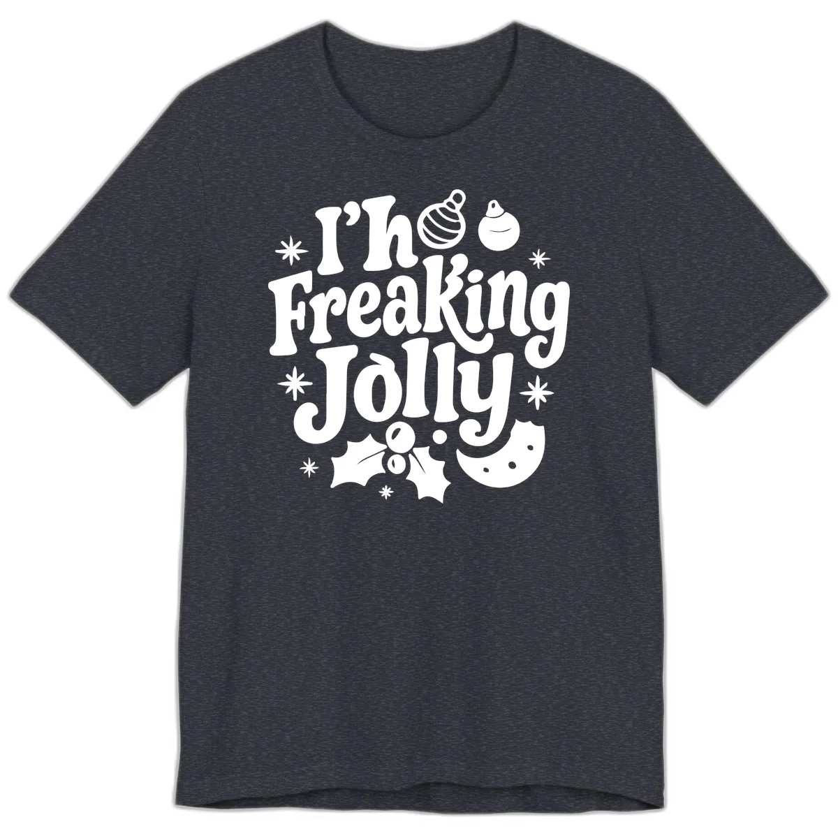 I'm Freaking Jolly Christmas Design Premium T-Shirt in Heather Navy