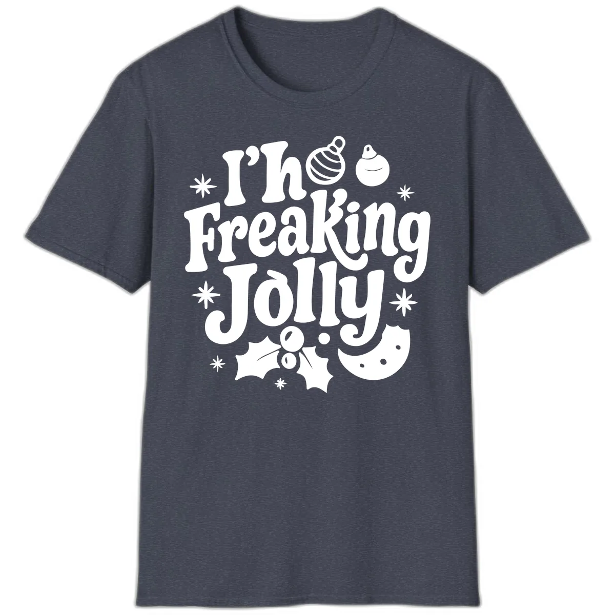 I'm Freaking Jolly Christmas Design T-Shirt in Heather Navy