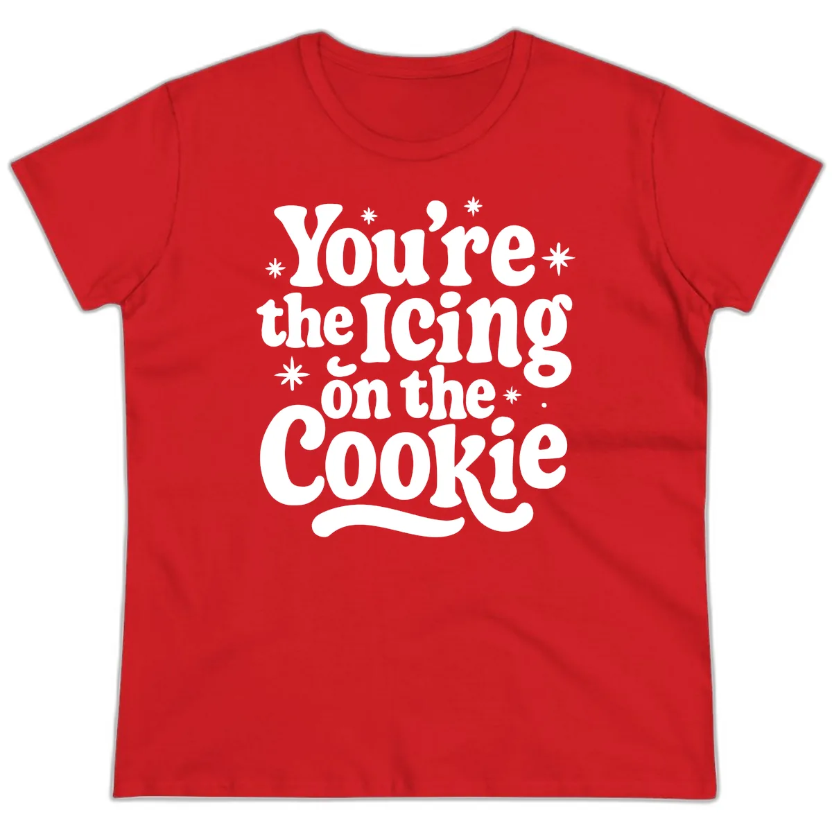 You're The Icing On The Cookie Ladies Tee in Red