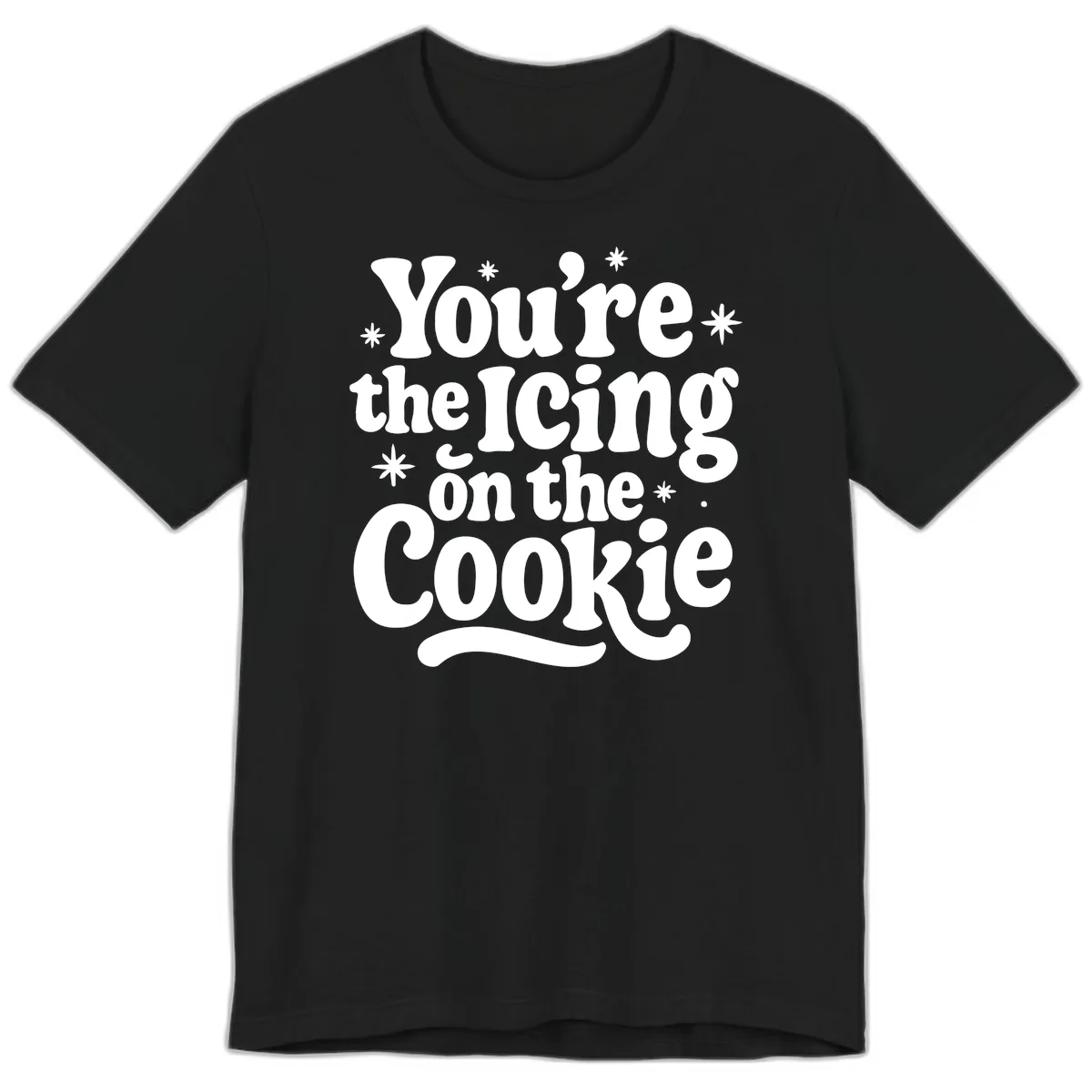 You're The Icing On The Cookie Premium T-Shirt in Black