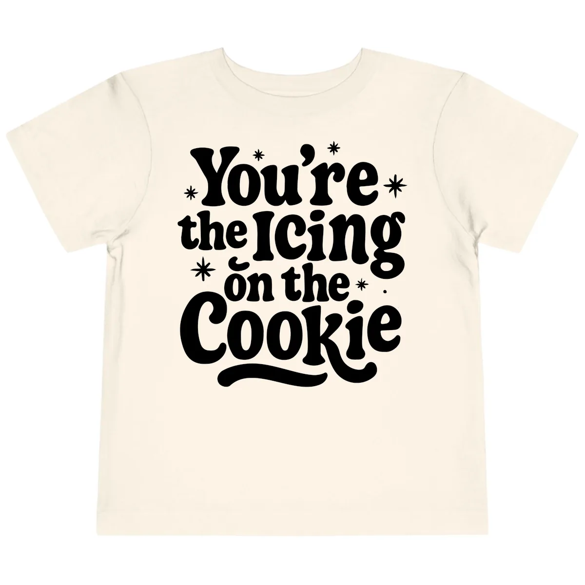 You're The Icing On The Cookie Toddler T-Shirt in Natural