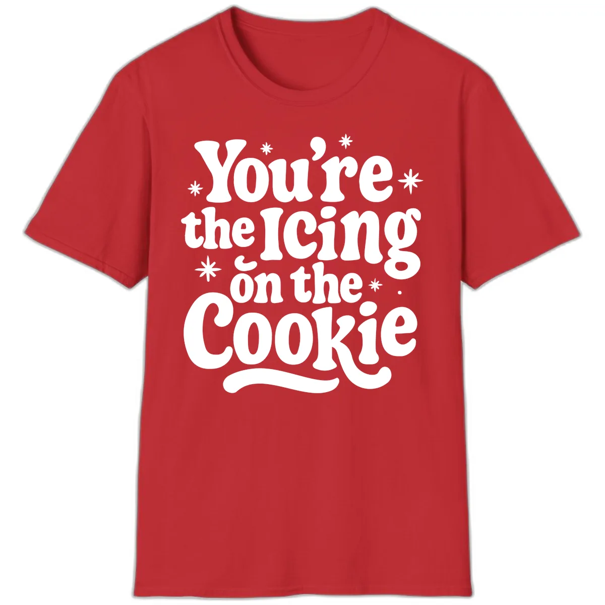 You're The Icing On The Cookie T-Shirt in Red