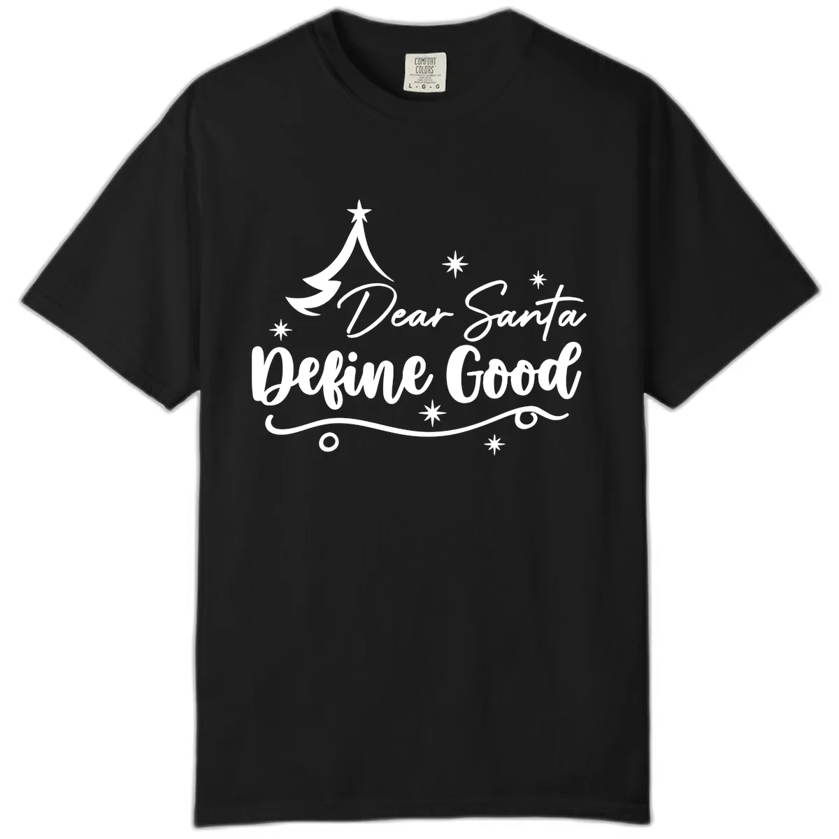 Dear Santa Define Good Christmas Design Comfort Color in Black