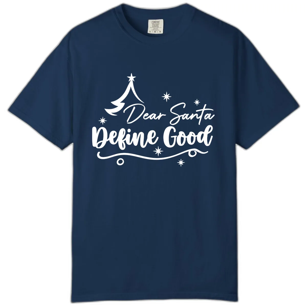 Dear Santa Define Good Christmas Design Comfort Color in Navy
