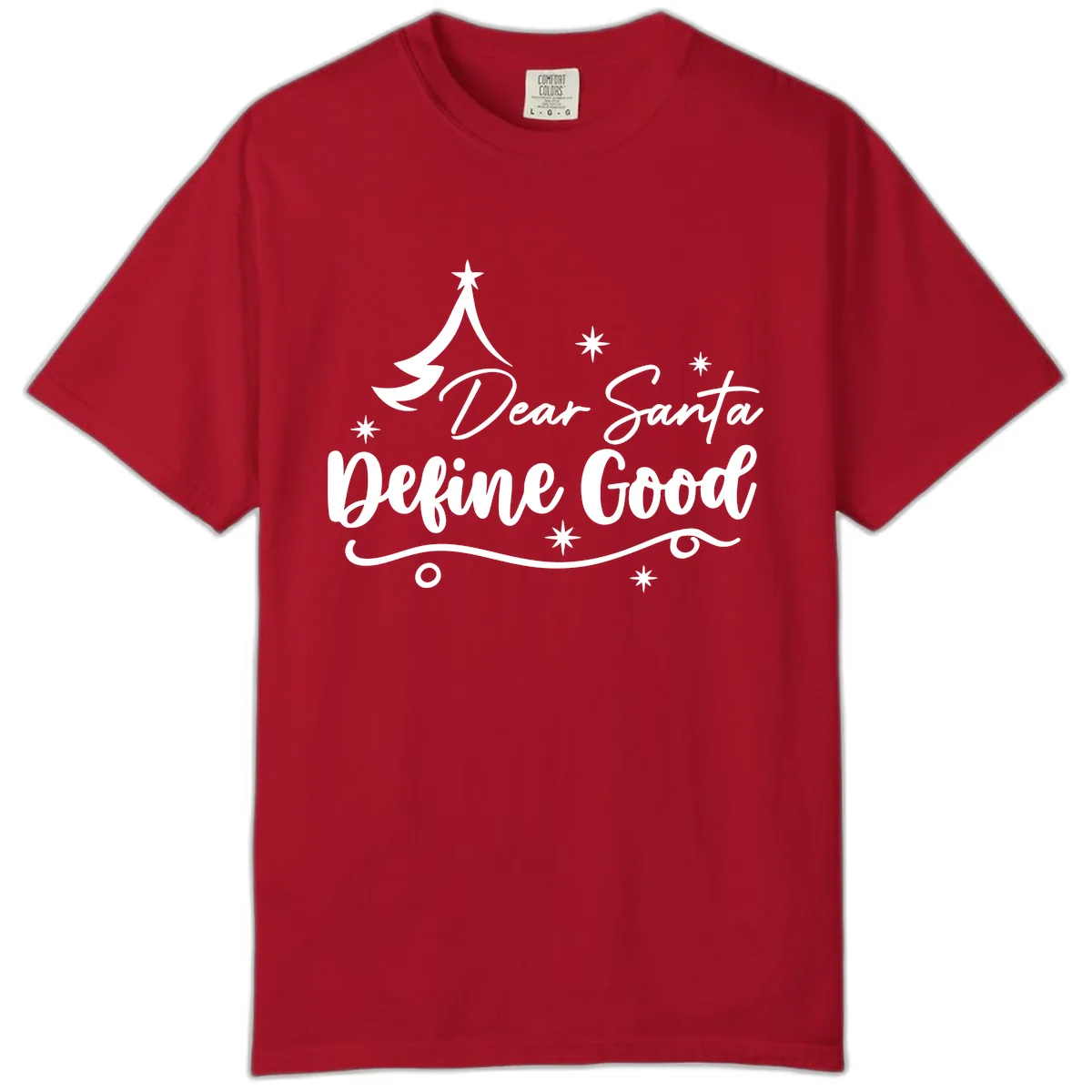 Dear Santa Define Good Christmas Design Comfort Color in Red