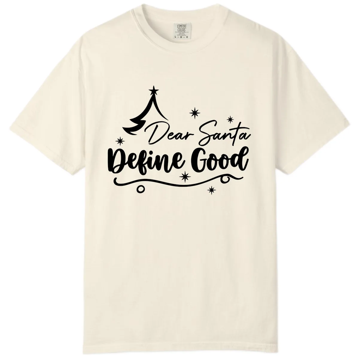 Dear Santa Define Good Christmas Design Comfort Color in Ivory
