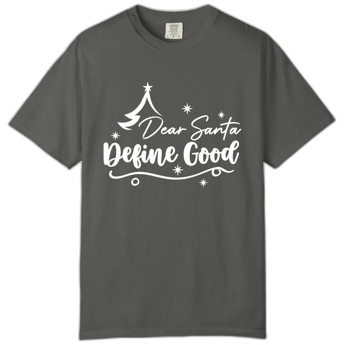 Dear Santa Define Good Christmas Design Comfort Color in Pepper