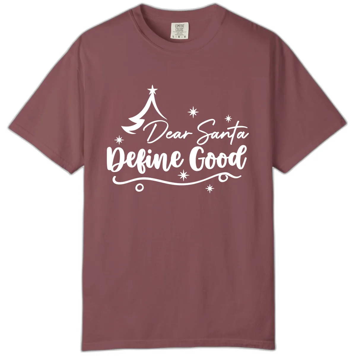Dear Santa Define Good Christmas Design Comfort Color in Brick