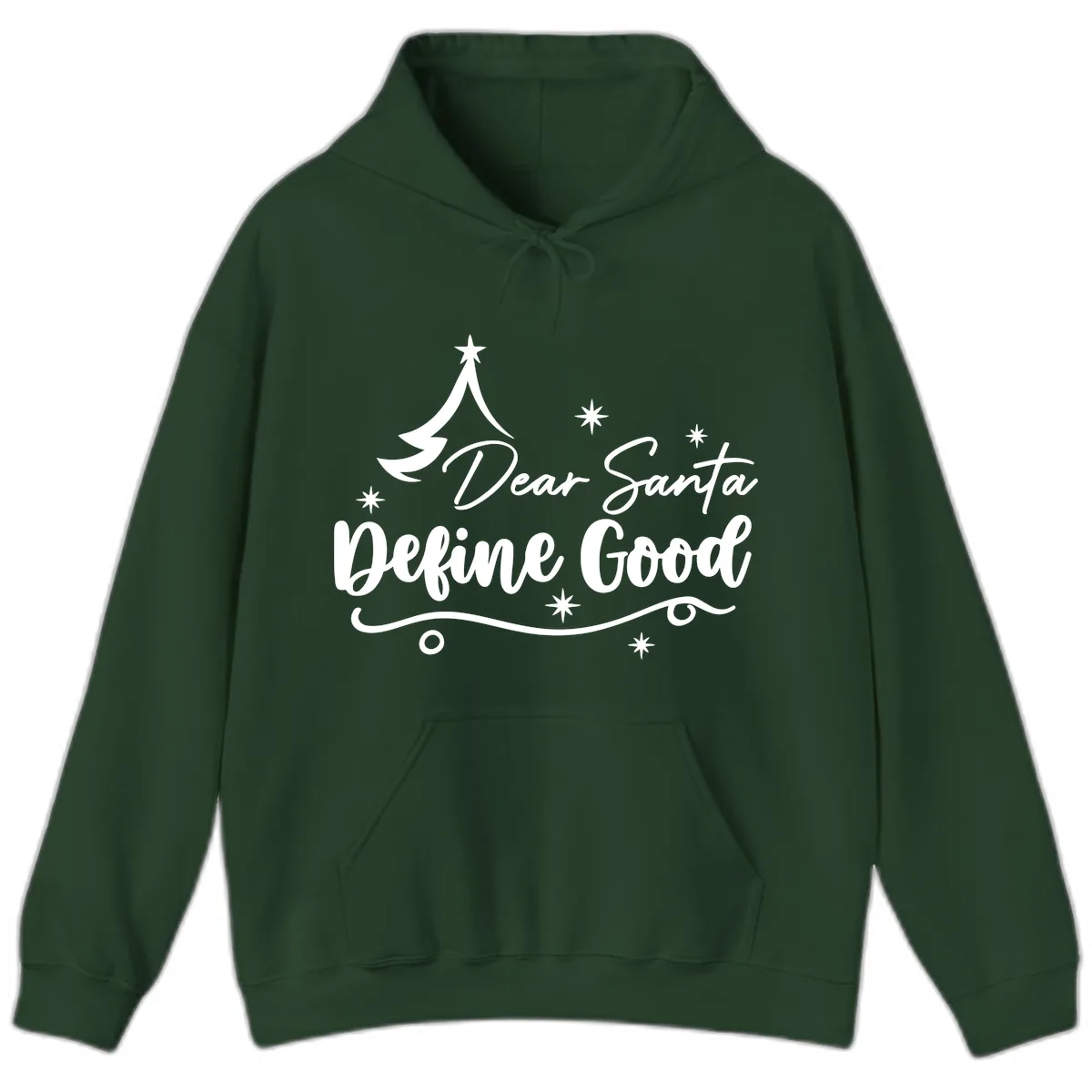 Dear Santa Define Good Christmas Design Hoodie in Forest Green