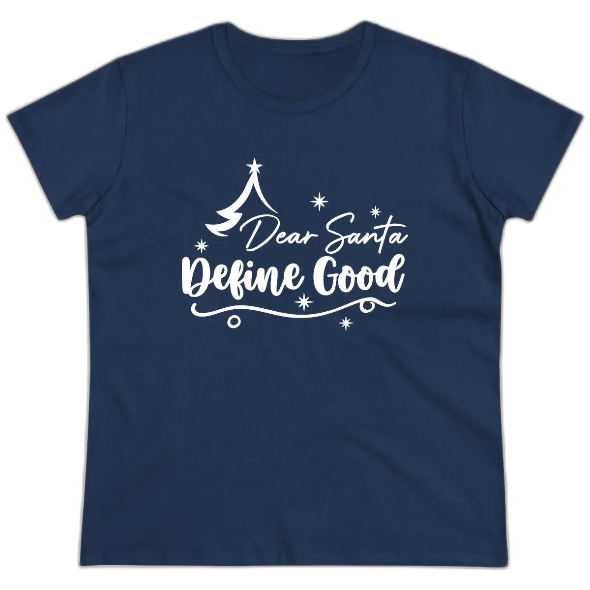 Dear Santa Define Good Christmas Design Ladies Tee in Navy