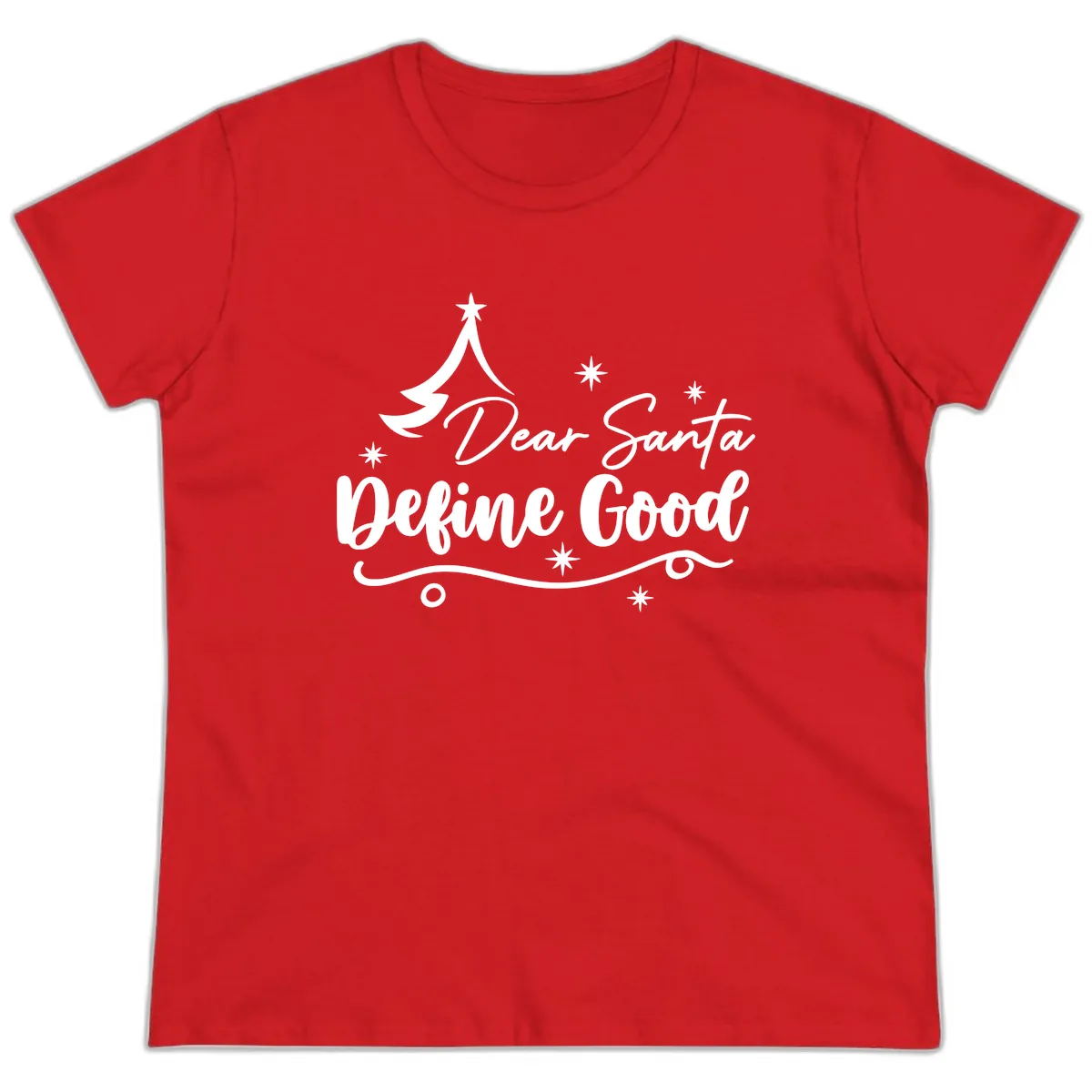 Dear Santa Define Good Christmas Design Ladies Tee in Red
