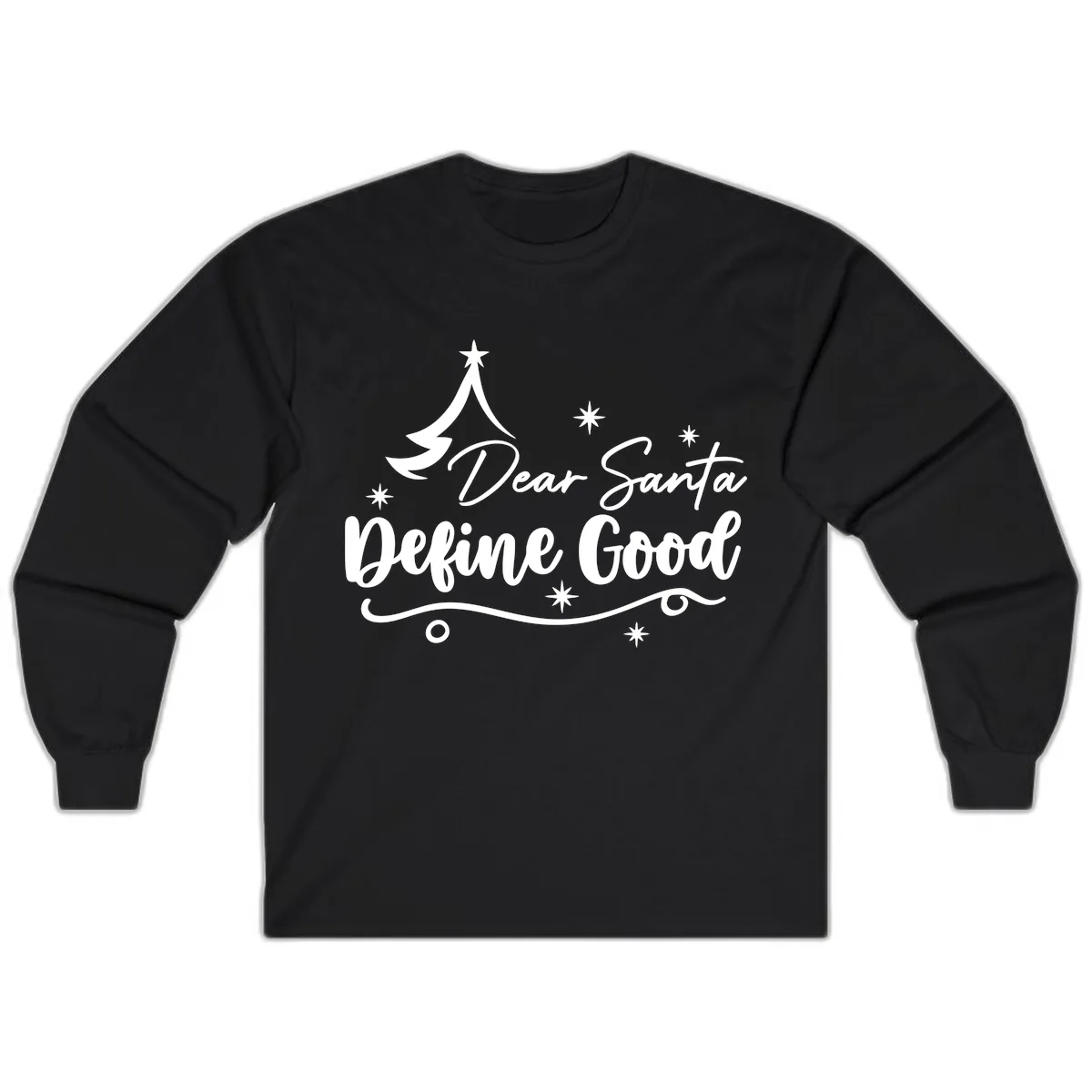 Dear Santa Define Good Christmas Design Long Sleeve in Black