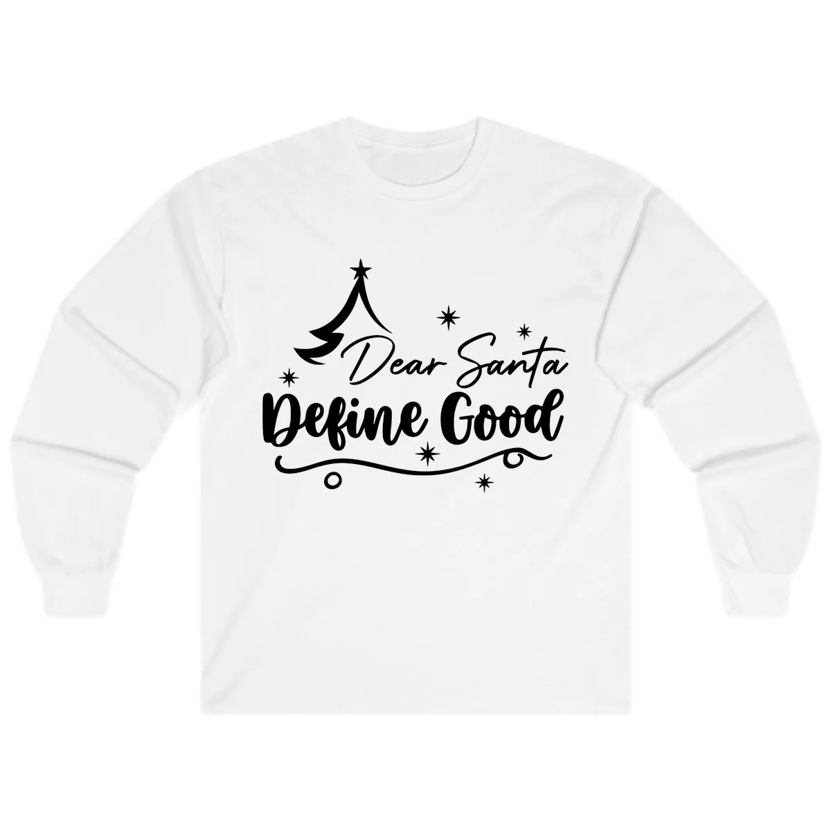 Dear Santa Define Good Christmas Design Long Sleeve in White
