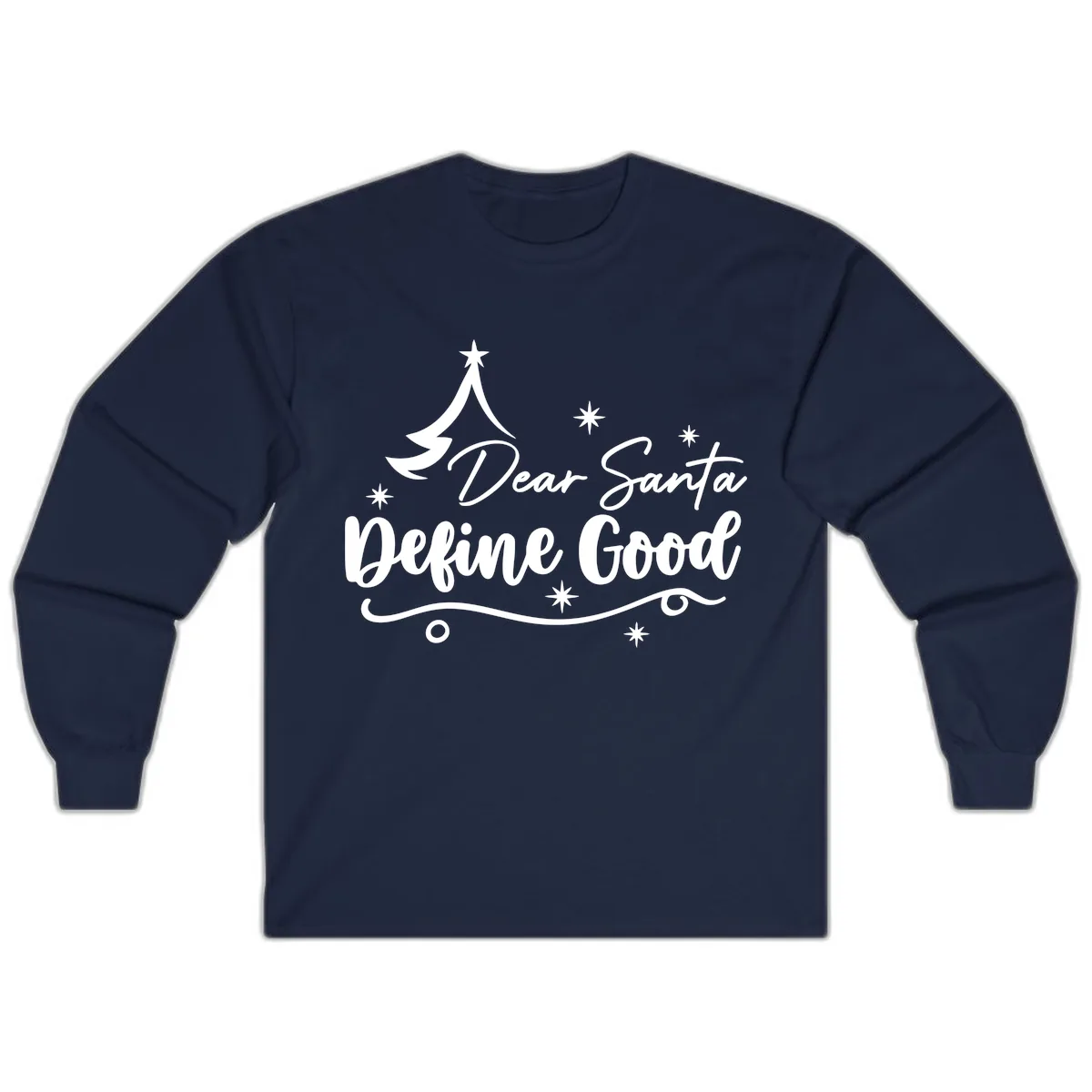 Dear Santa Define Good Christmas Design Long Sleeve in Navy