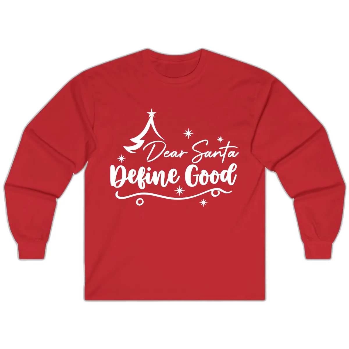 Dear Santa Define Good Christmas Design Long Sleeve in Red