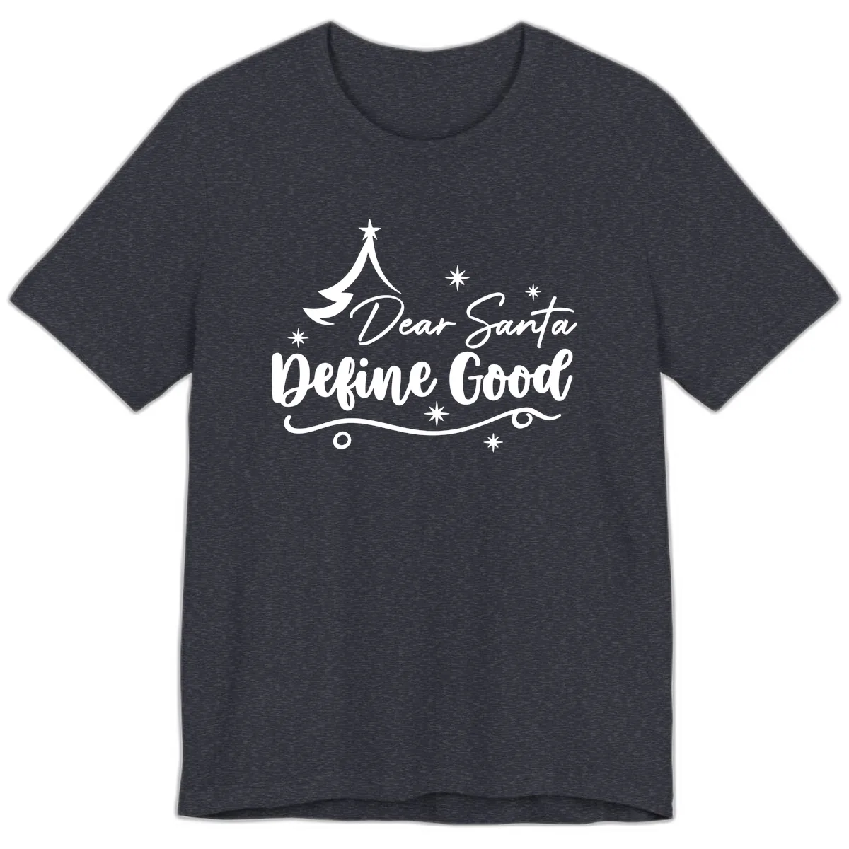 Dear Santa Define Good Christmas Design Premium T-Shirt in Heather Navy