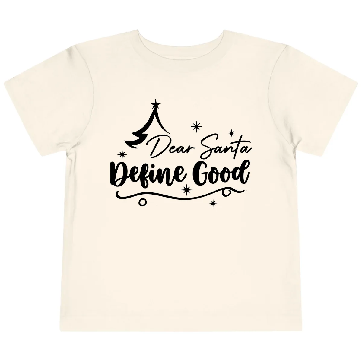 Dear Santa Define Good Christmas Design Toddler T-Shirt in Natural