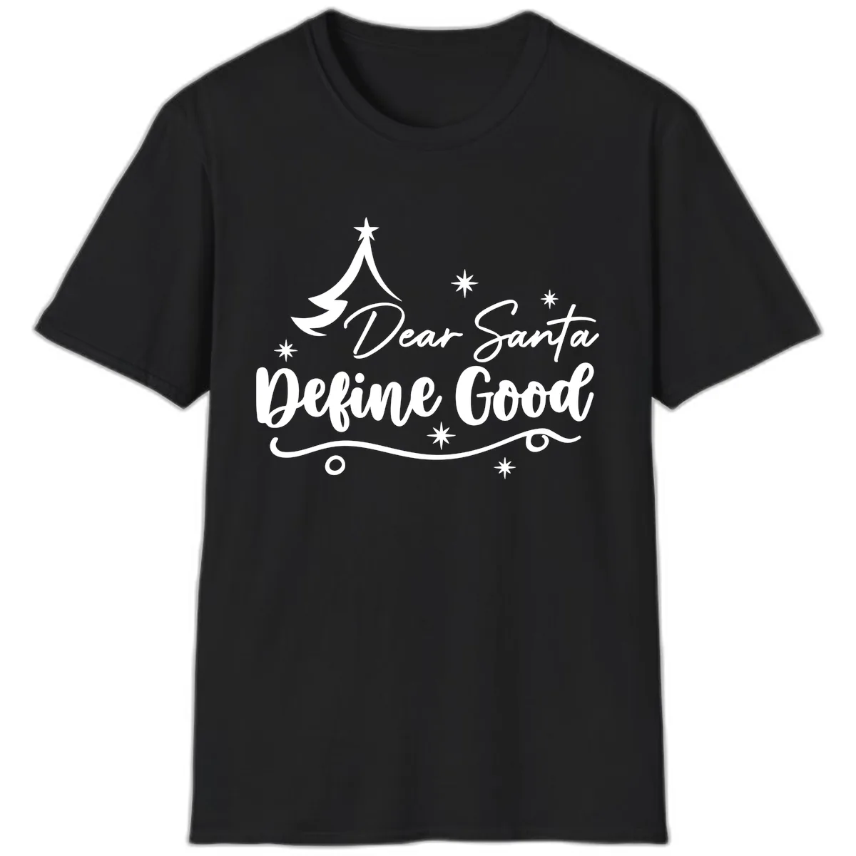 Dear Santa Define Good Christmas Design T-Shirt in Black